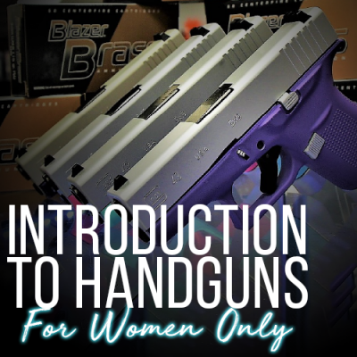 Intro to Handgun: For Women Only
